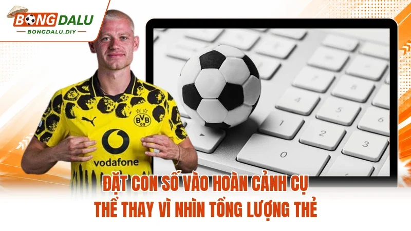 Đặt con số vào hoàn cảnh cụ thể thay vì nhìn tổng lượng thẻ Đặt con số vào hoàn cảnh cụ thể thay vì nhìn tổng lượng thẻ