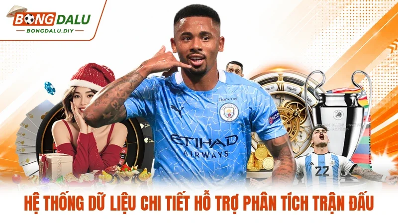 Hệ thống dữ liệu chi tiết hỗ trợ phân tích trận đấu Hệ thống dữ liệu chi tiết hỗ trợ phân tích trận đấu